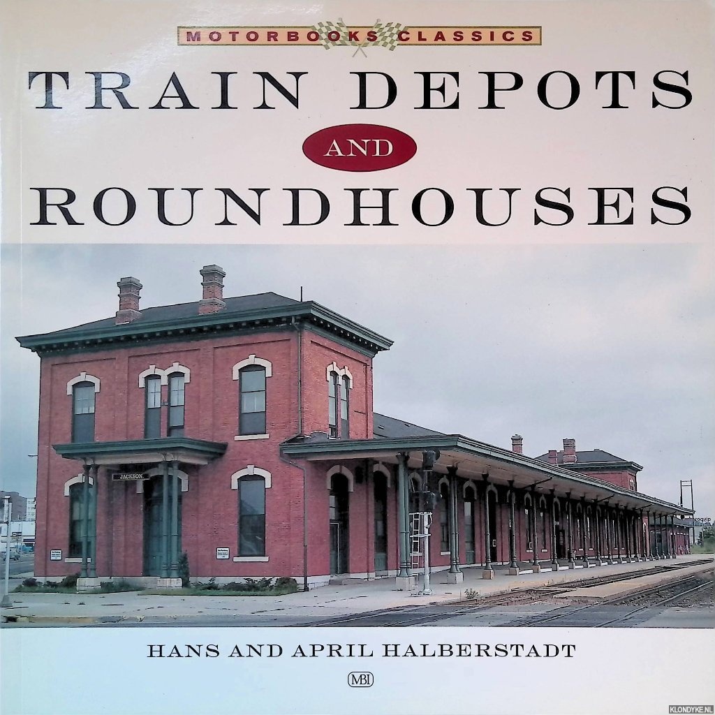 Halberstadt, Hans & April Halberstadt: - Train Depots & Roundhouses