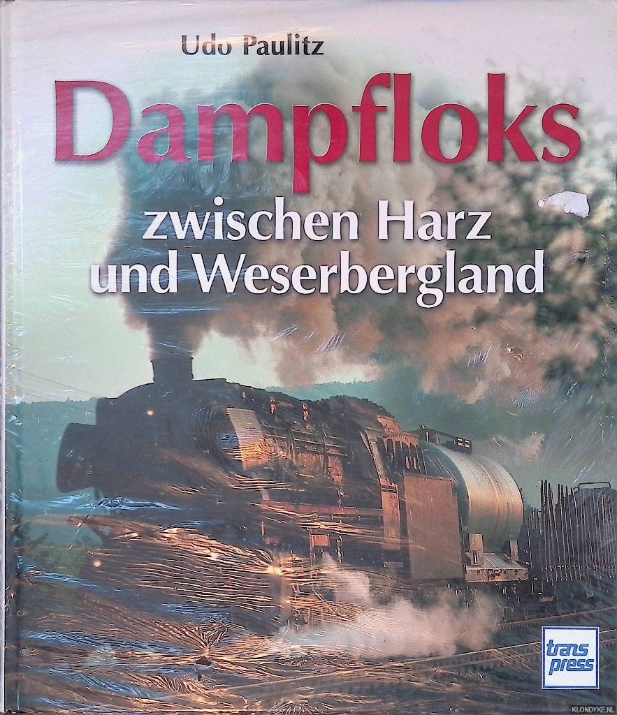 Paulitz, Udo - Dampfloks zwischen Harz und Weserbergland