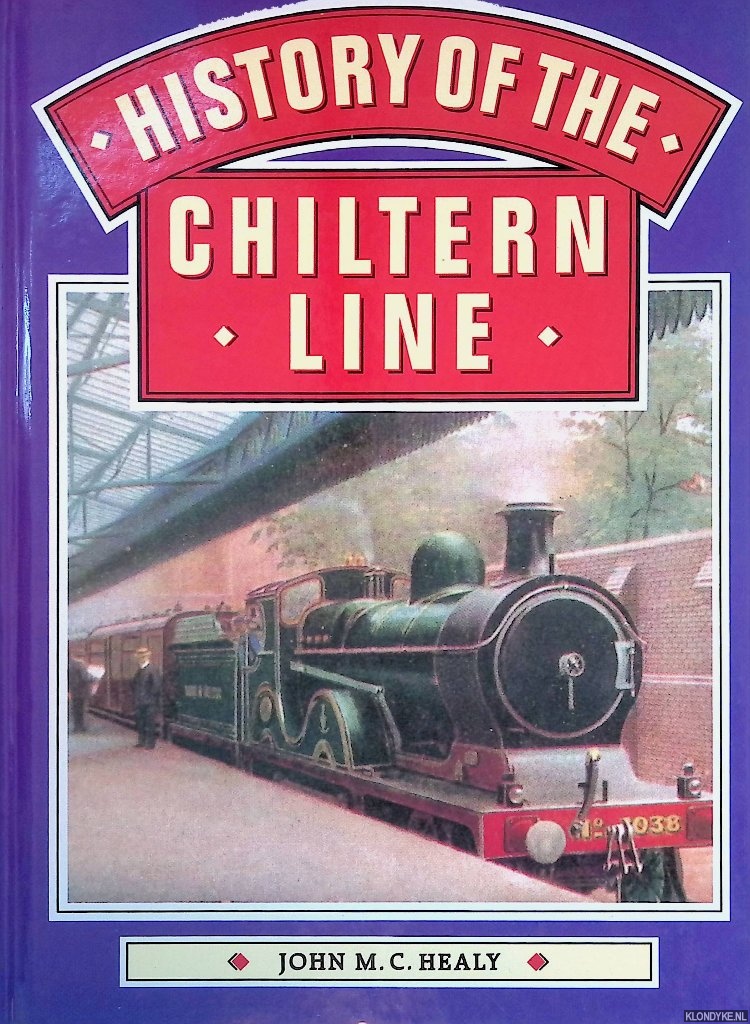 Healey, Jon M.C. - History of the Chiltern Line