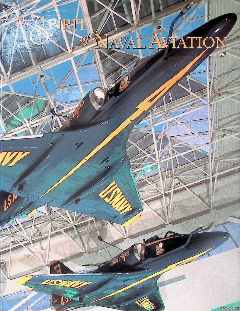 Hill Goodspeed, M. - The Spirit of Naval Aviation
