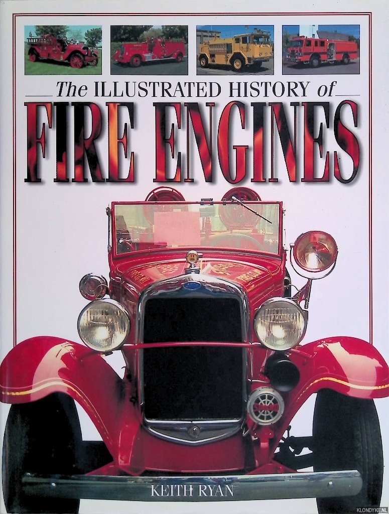 Ryan, Keith - The Illustrated History of Fire Engines