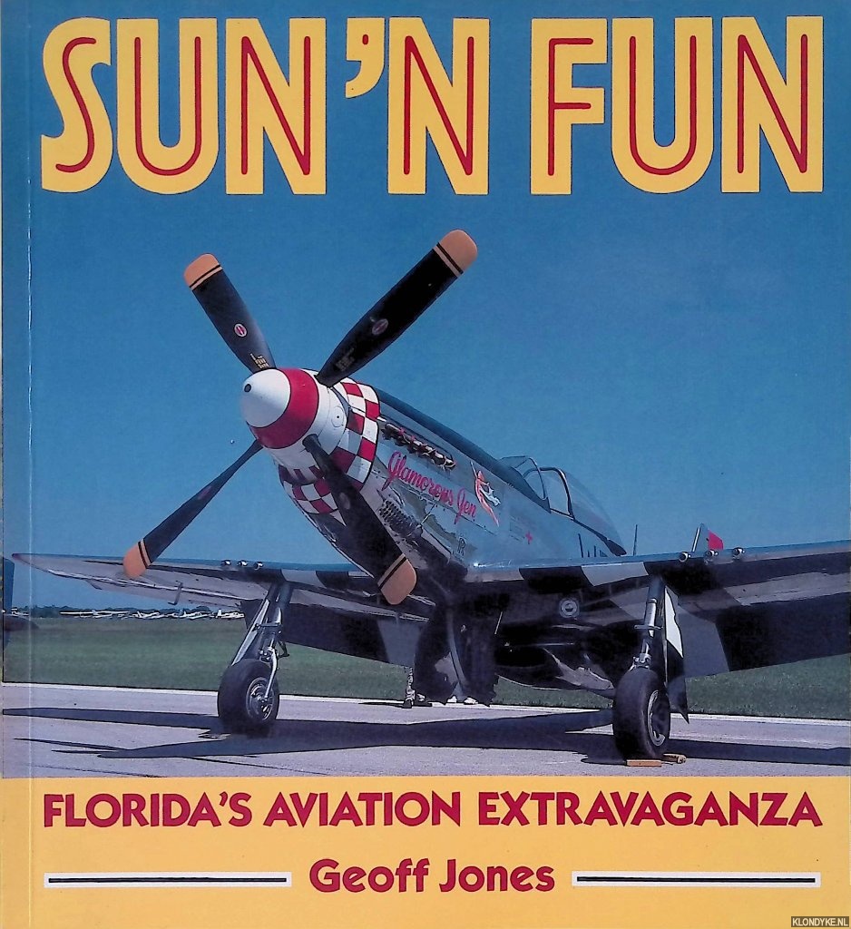 Jones, Geoff - Sun 'n Fun: Florida's aviaton extravaganza