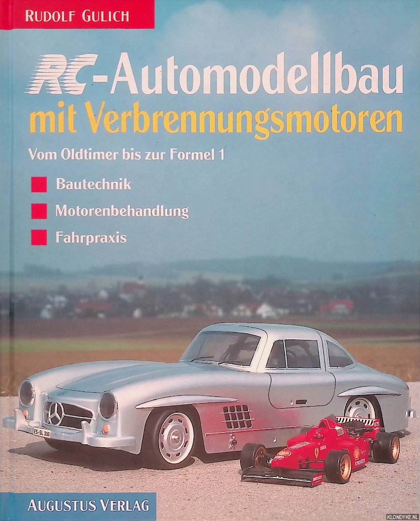 Gulich, Rudolf - RC- Automodellbau mit Verbrennungsmotoren: vom Oldtimer bis zur Formel 1: Bautechnik, Motorenbehandlung, Fahrpraxis