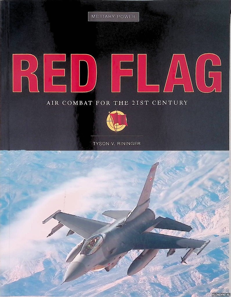 Rininger, Tyson V. - Red Flag: Air Combat for the 21st Century