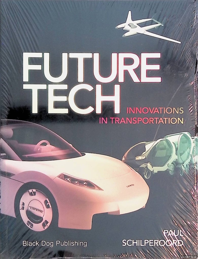 Schilperoord, Paul - Future Tech: Innovations in Transportation