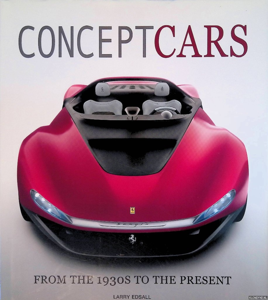 Edsall, Larry - Concept Cars: From the 1930s to the Present