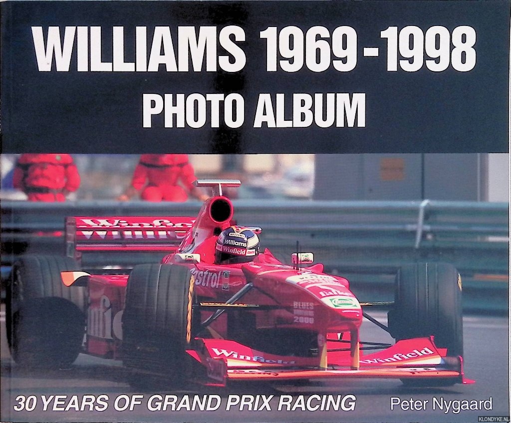 Nygaard, Peter - Williams 1969-1998 Photo Album: 30 years of grand prix racing