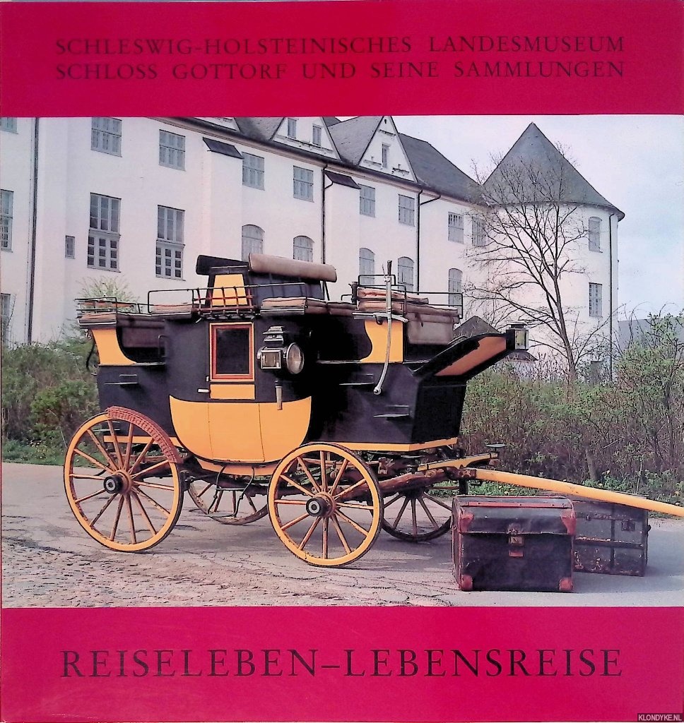 Spielmann, Heinz - Schlo Gottorf und seine Sammlungen: Reiseleben-Lebensreise
