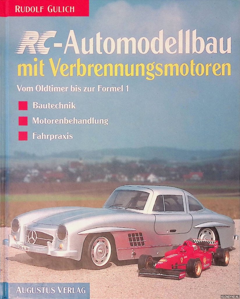 Gulich, Rudolf - RC- Automodellbau mit Verbrennungsmotoren: vom Oldtimer bis zur Formel 1: Bautechnik, Motorenbehandlung, Fahrpraxis