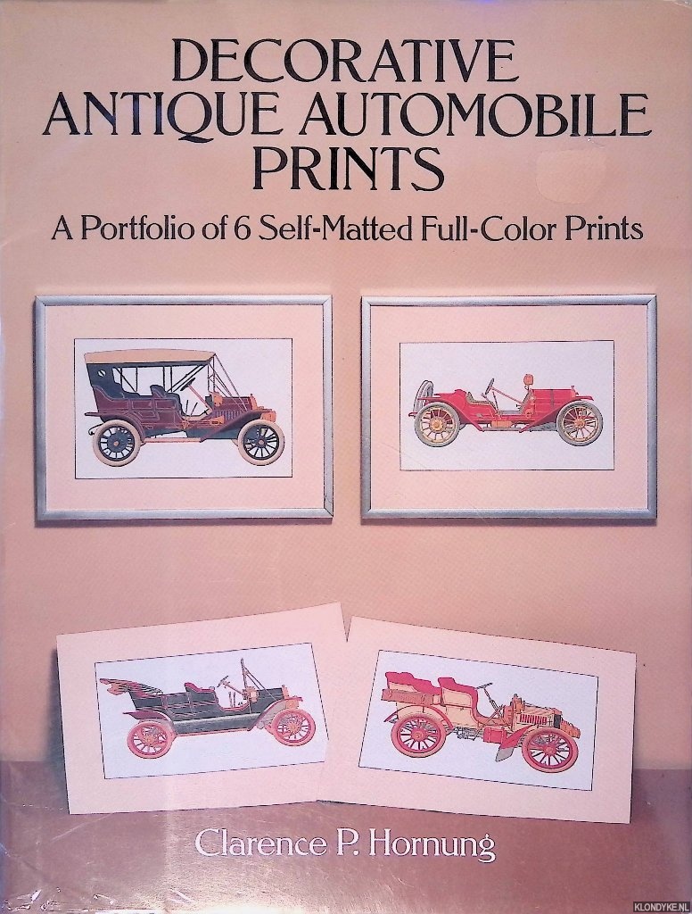 Hornung, Clarence P. - Decorative Antique Automobile Prints: A Portfolio of 6 Self-Matted Full-Color Prints