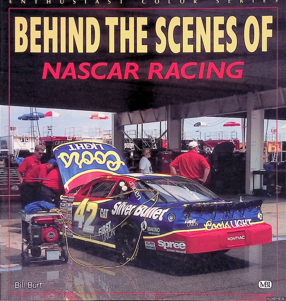 Burt, William M. - Behind the Scenes of Nascar Racing