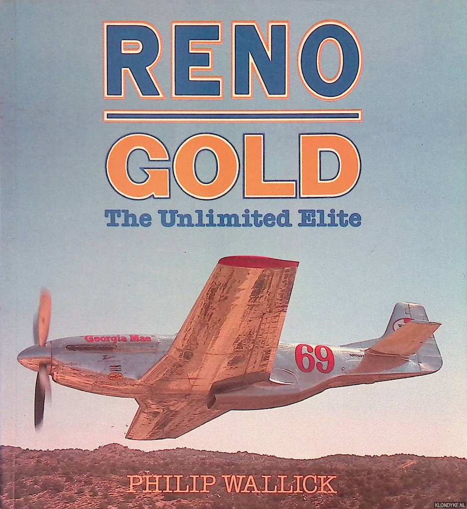 Wallick, Philip - Reno Gold: The Unlimited Elite