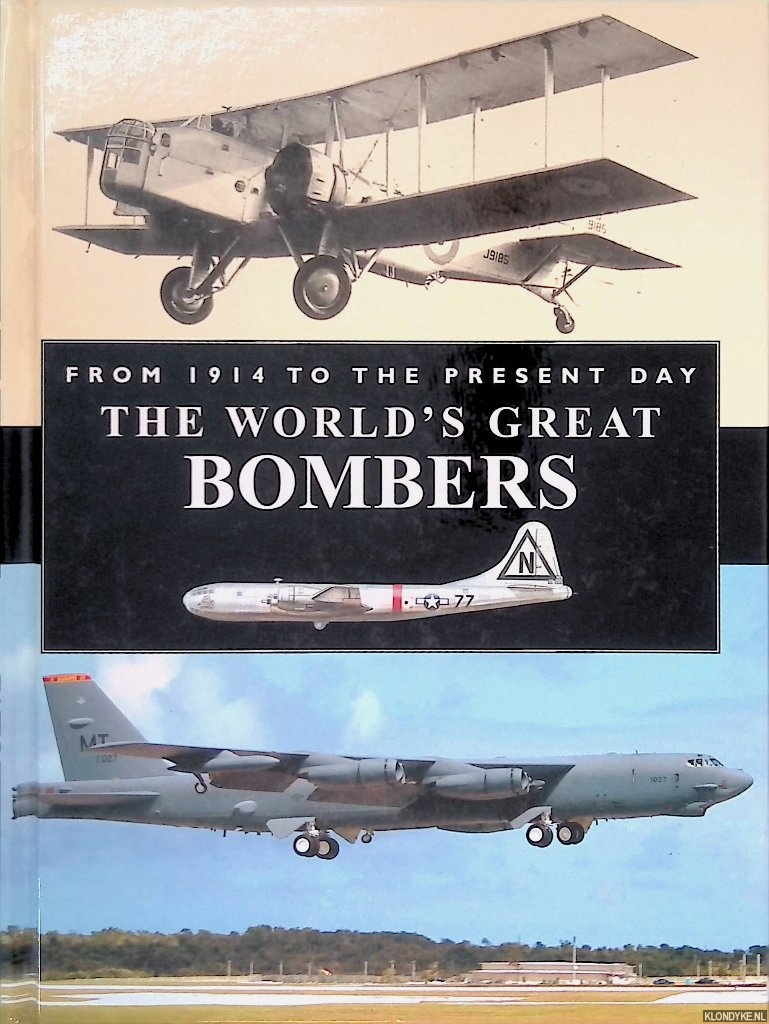 Chant, Chris - The World's Great Bombers: from 1914 to the Present Day