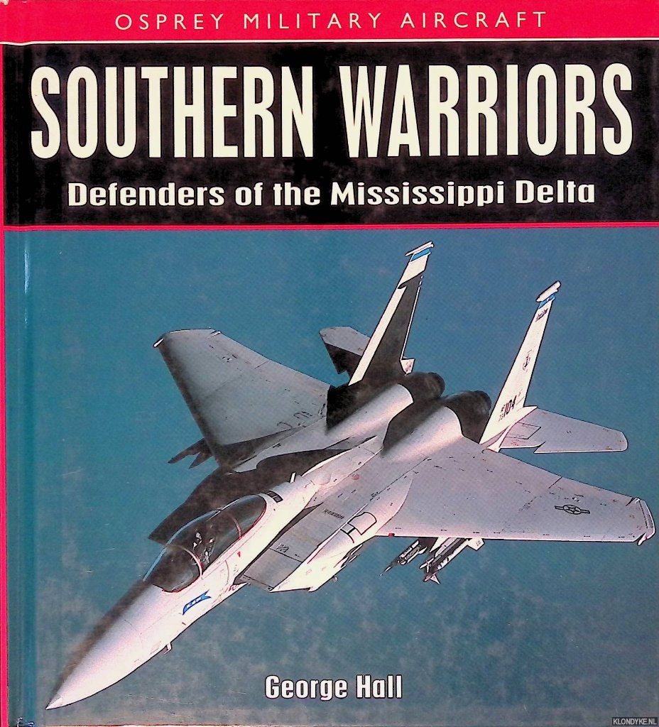 Hall, George - Southern Warriors: Defenders of the Mississippi Delta