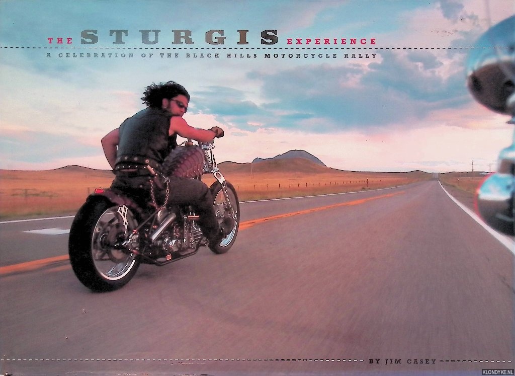 Case, Jim - The Sturgis Experience: A Celebration of the Black Hills Motorcycle Rally
