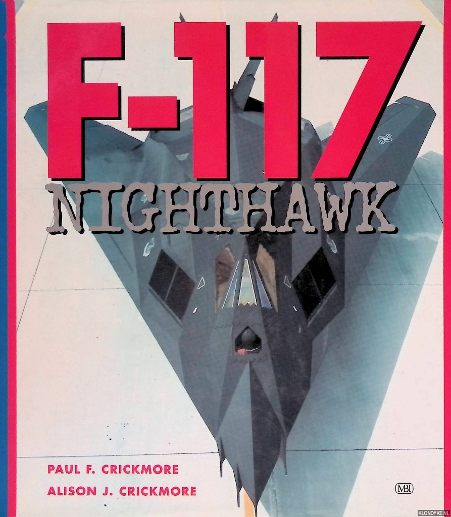 Crickmore, Paul F. & Alison J. Crickmore - F-117 Nighthawk