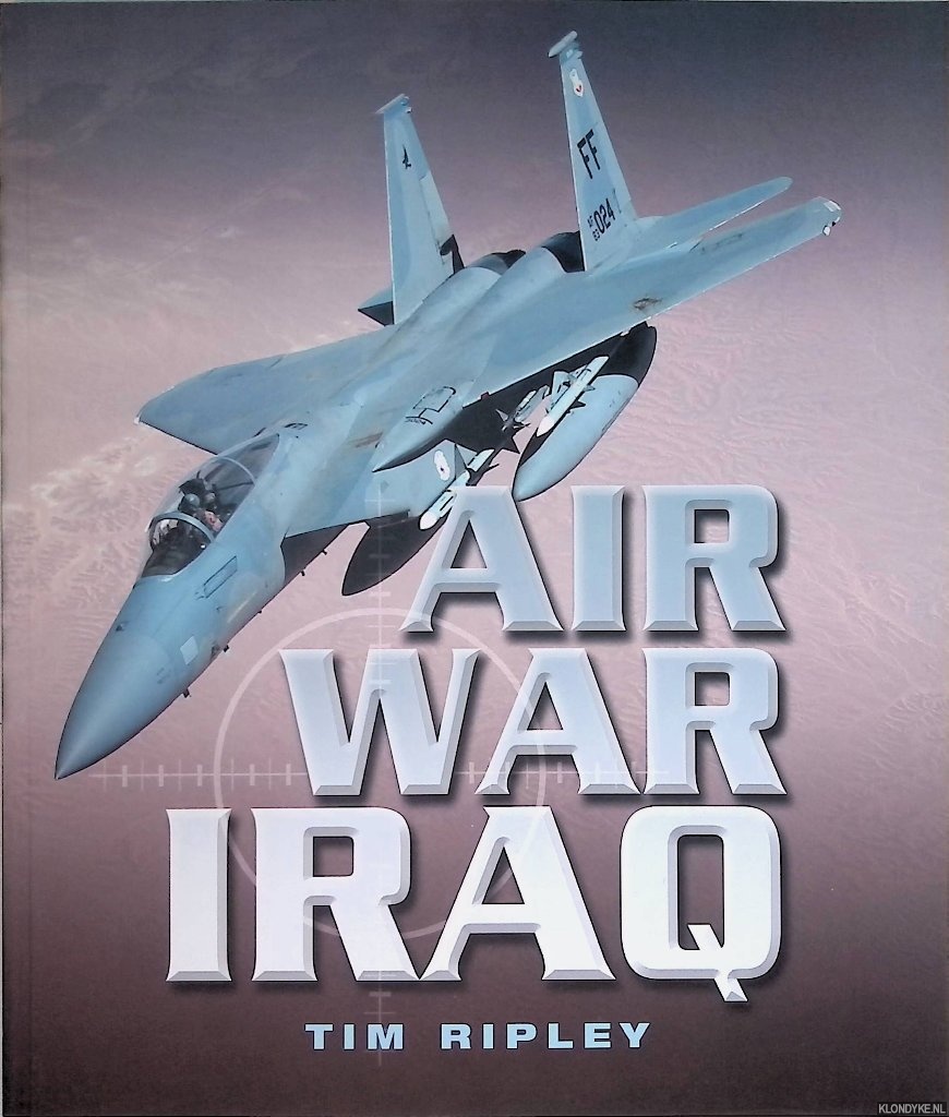Ripley, Tim - Air War Iraq