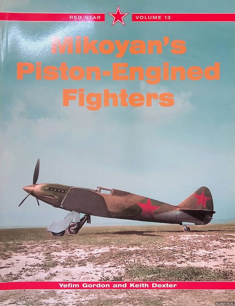 Gordon, Yefim & Keith Dexter - Mikoyan's Piston-Engined Fighters