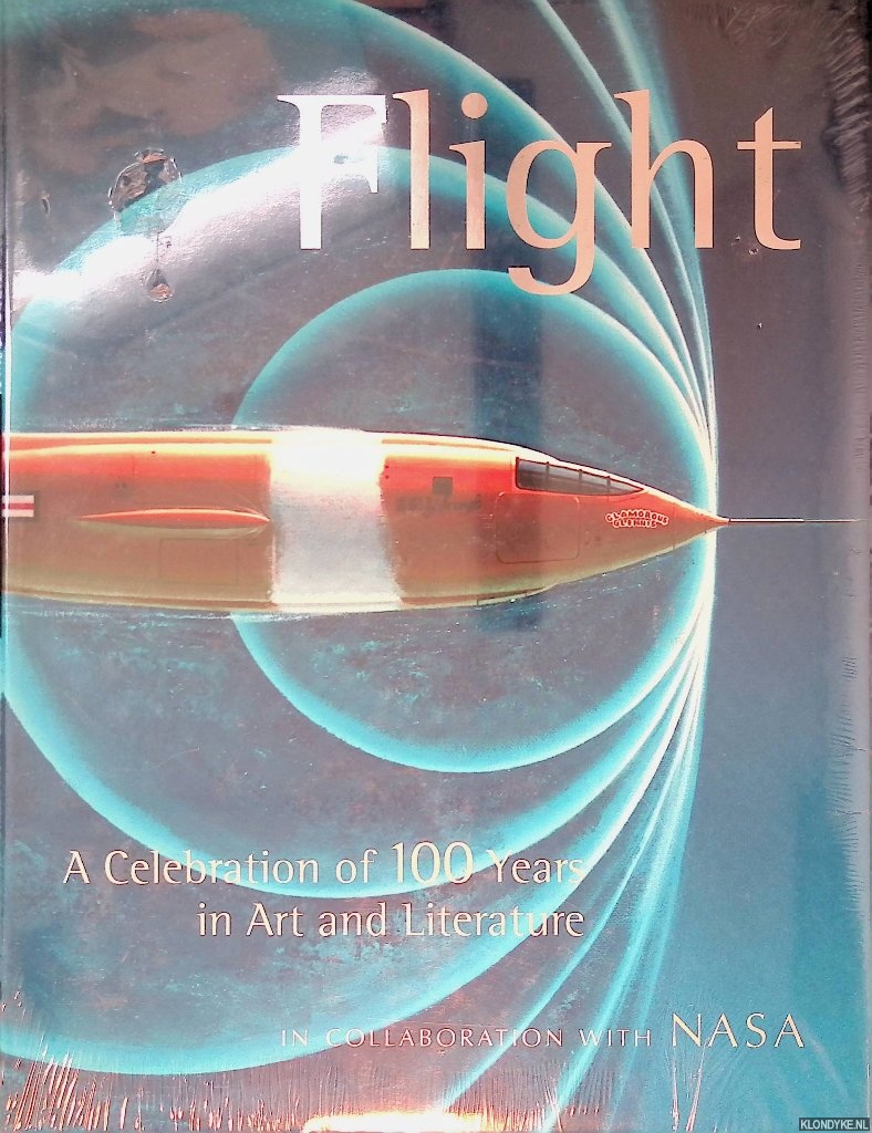 Collins Goodyear, Anne & Roger Launius & Anthony Springer - Flight: A Celebration of 100 Years in Art and Literature