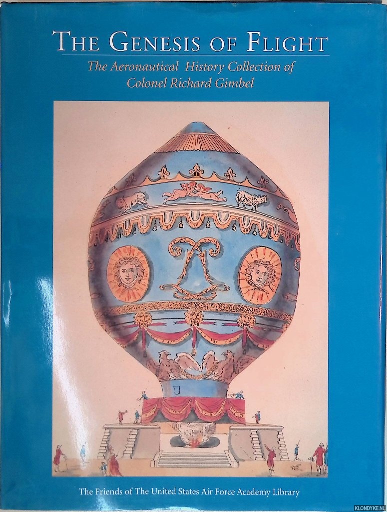 Crouch, Tom D. - and others - The Genesis of Flight: The Aeronautical History Collection of Colonel Richard Gimbel