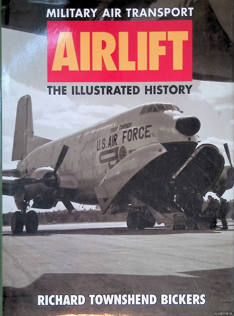 Townshend Biskers, Richard - Military Air Transport: Airlift - the illustrated history