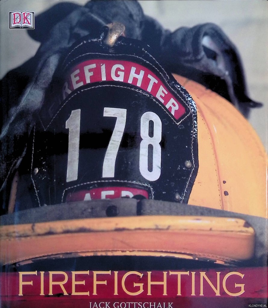 Gottschalk, Jack - Firefighting