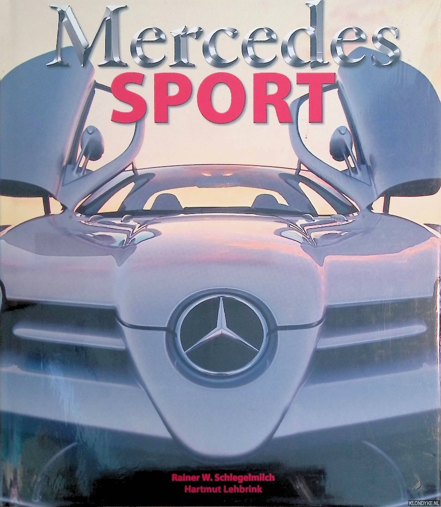 Schlegelmilch, Rainer W. & Hartmut Lehbrink - Mercedes Sport