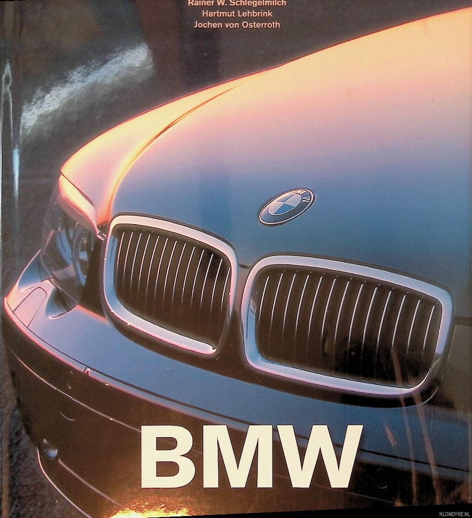 Schlegelmilch, Rainer W. & Hartmut Lehbrink & Jochen von Osterroth - BMW