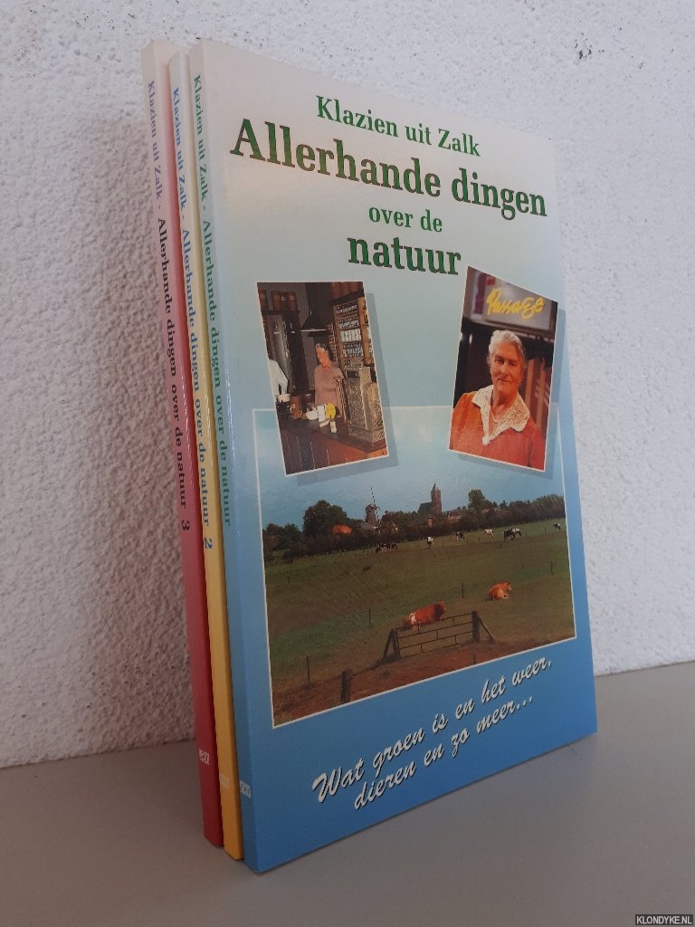 Rotstein-van den Brink, K. (=Klazien uit Zalk) - Allerhande dingen over de natuur (3 delen) *GESIGNEERD*
