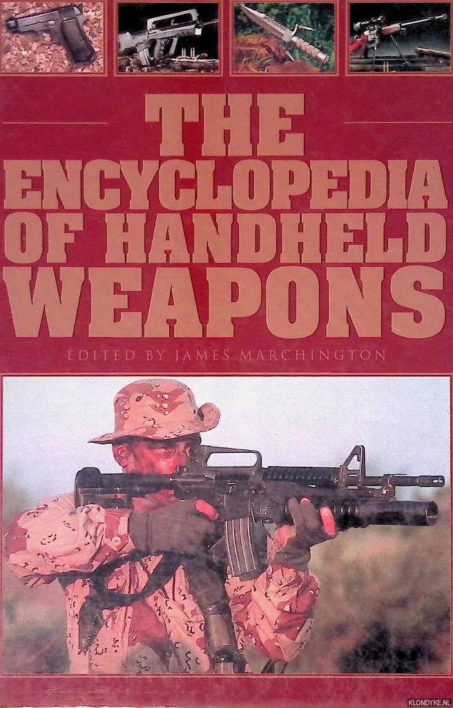 Marchington, James - The Encyclopedia of Hand-Held Weapons