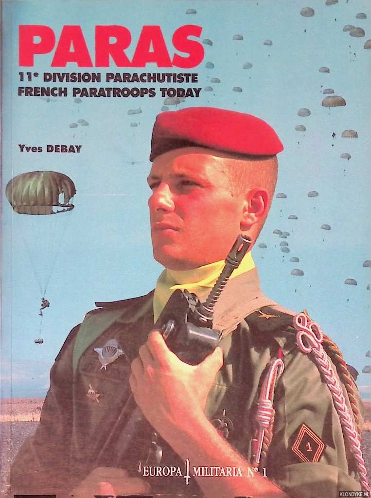 Debay, Yves - Paras: French Paratroopers Today