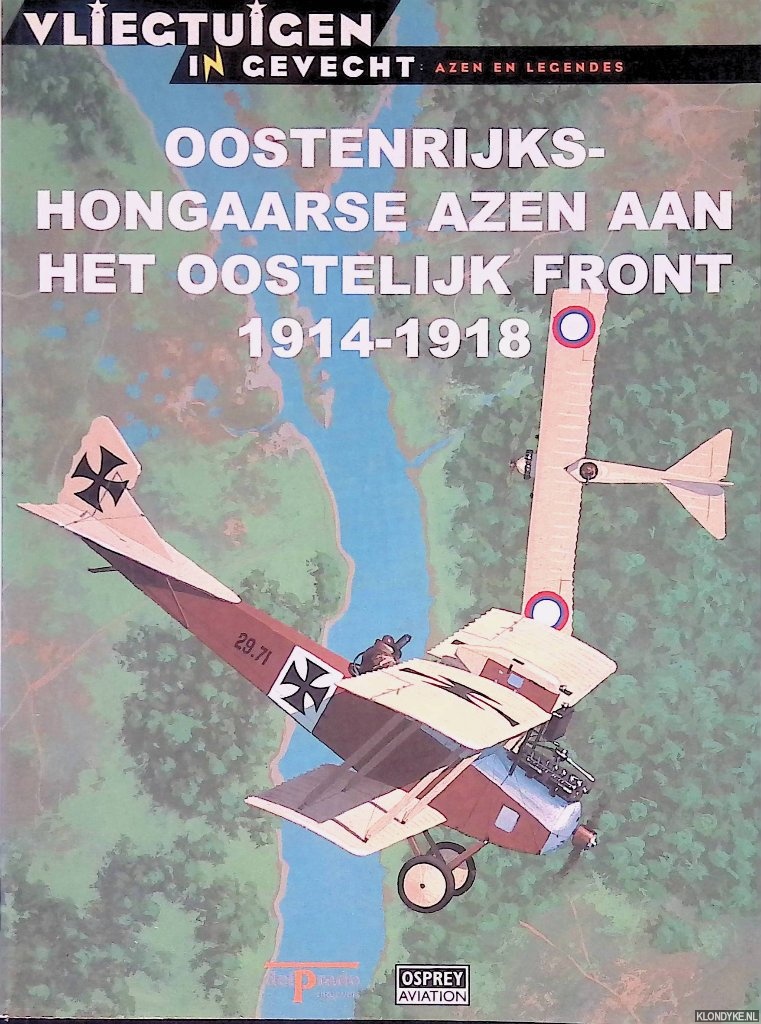 Azaola, Juan Ramn (hoofdredactie) - Oostenrijks-Hongaarse Azen aan het oostelijk front 1914-1918