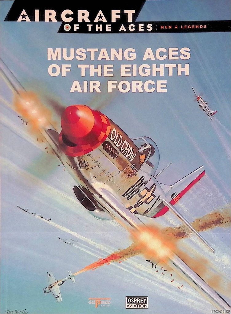 Azaola, Juan Ramn (editor-in-chief) - Mustang Aces of the Eighth Air Force