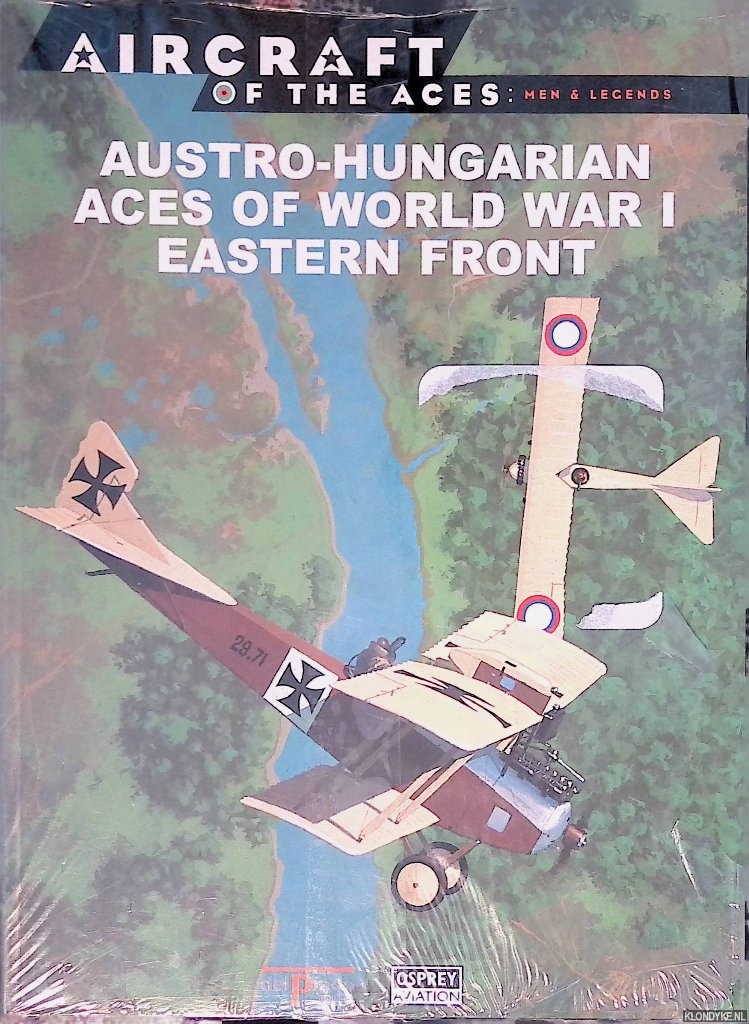 Azaola, Juan Ramn (editor-in-chief) - Austro-Hungarian Aces of World War I: Eastern Front