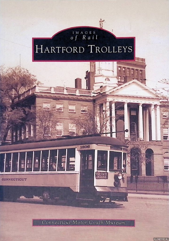 Connecticut Motor Coach Museum - Hartford Trolleys
