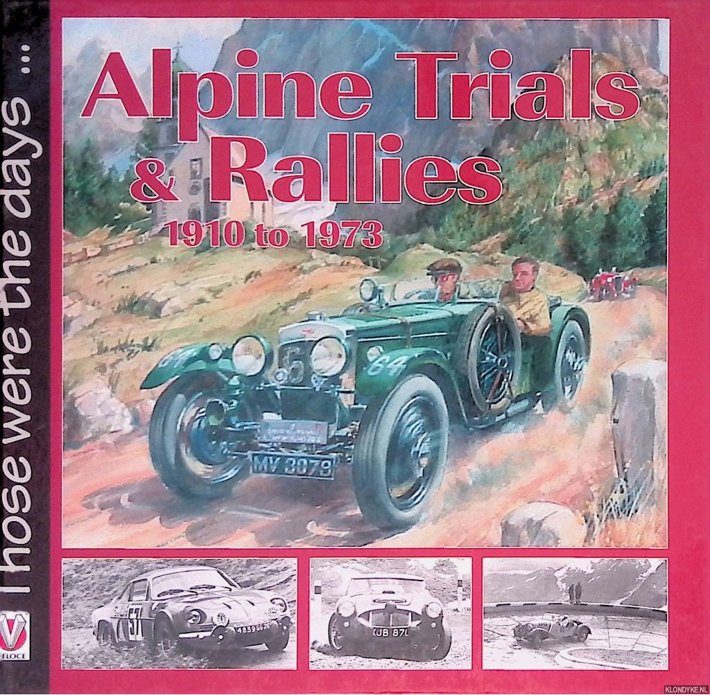 Pfundner, Martin - Those were the days. . . Alpine Trials & Rallies 1910 to 1973