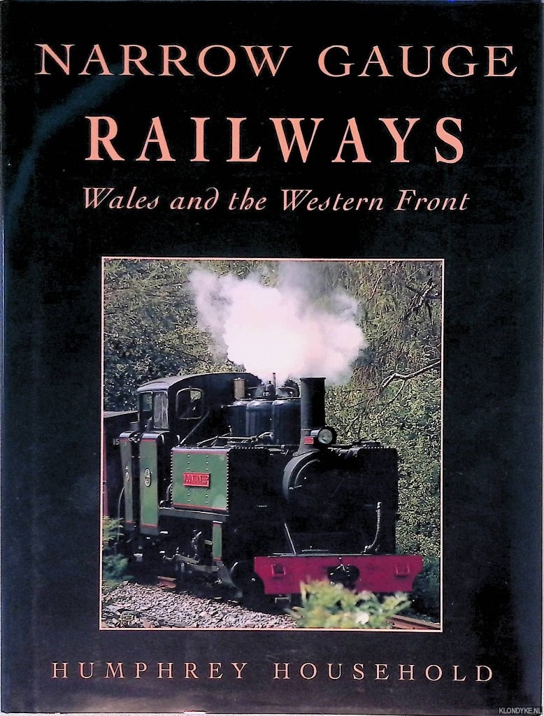 Household, Humphrey - Narrow Gauge Railways: Wales and the Western Front