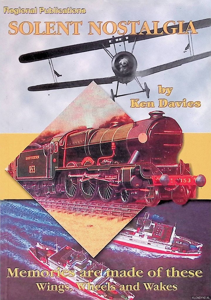 Davies, Ken - Solent Nostalgia: Memories are made of these Wings, Wheels and Wakes Stock Image Solent Nostalgia: Memories are made of these Wings, Wheels and Wakes