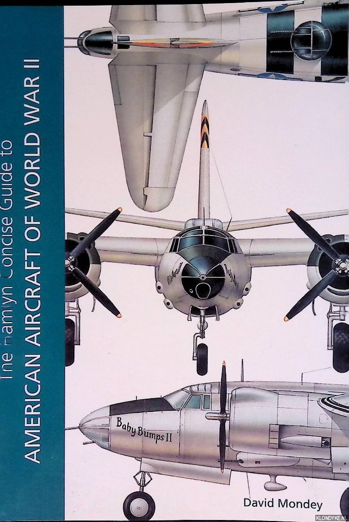 Mondey, David - The Hamlyn Concise Guide to American Aircraft of World War II