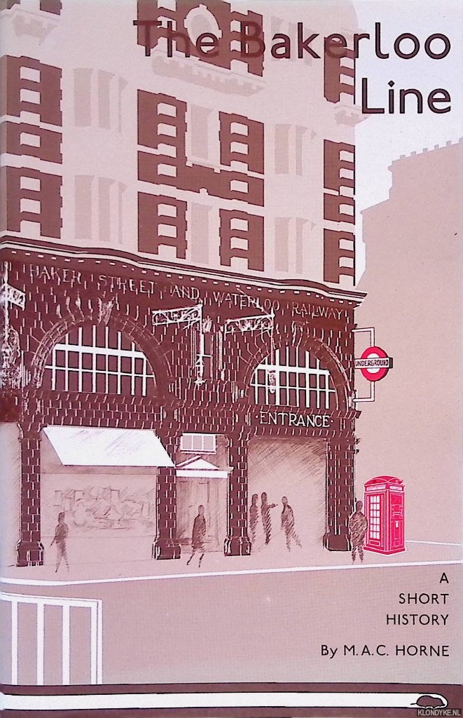 Horne, Mike - The Bakerloo Line: A Short History