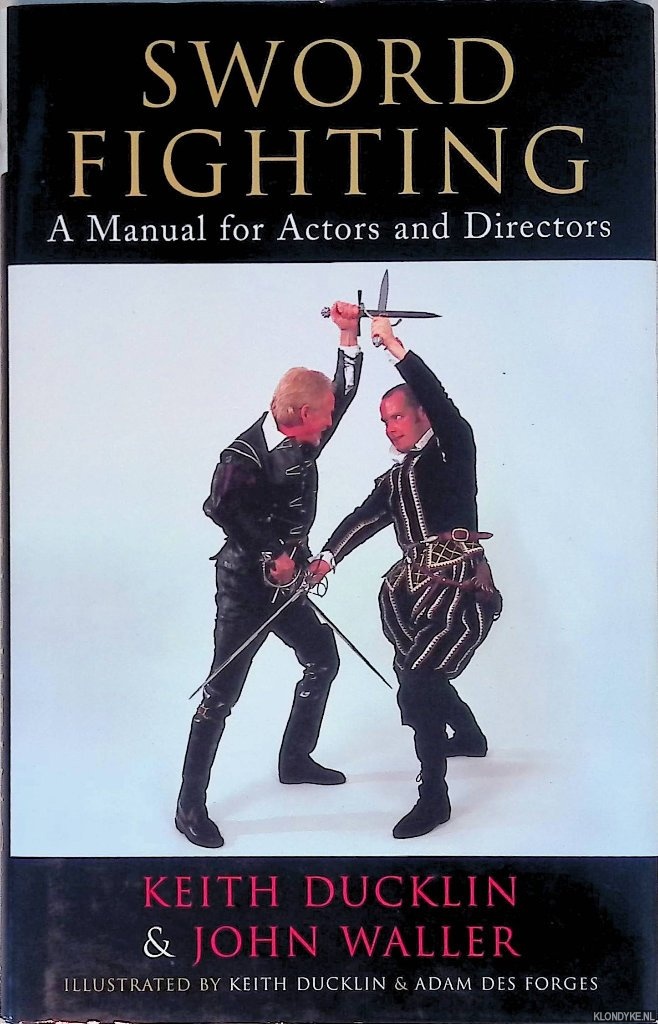 Ducklin, Keith & John Waller - Sword Fighting: A Manual for Actors and Directors