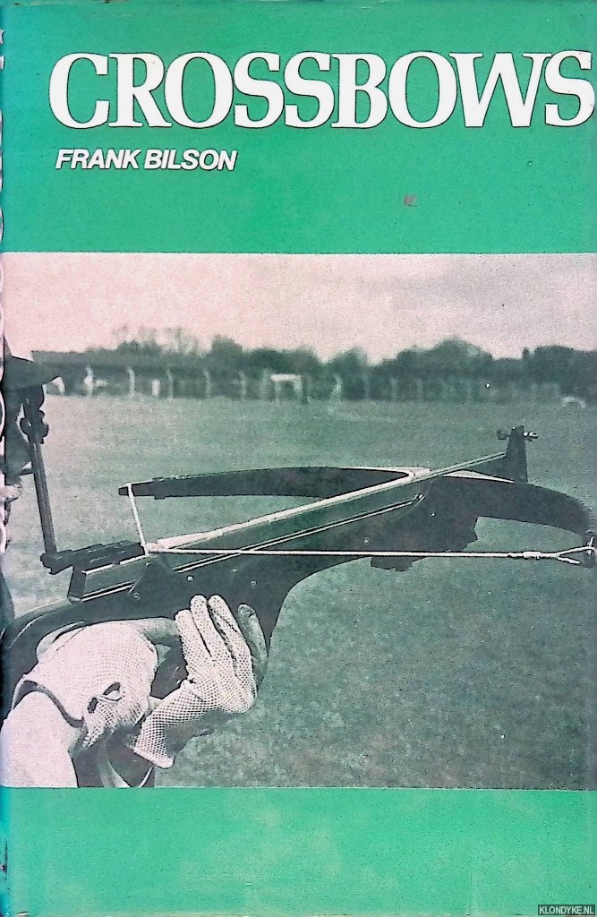 Bilson, Frank - Crossbows