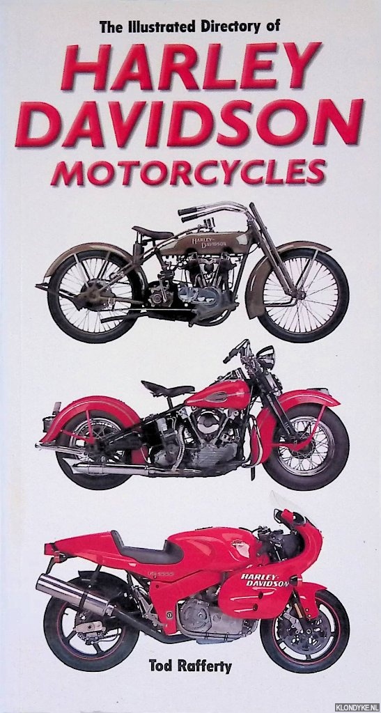 Rafferty, Tod - The Illustrated Directory of Harley Davidson Motorcycles