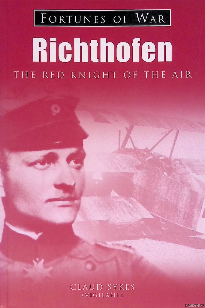Sykes, Claud - Richthofen: The Red Knight of The Air