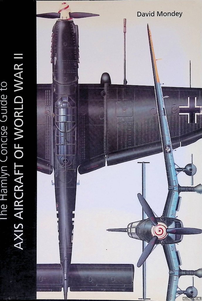 Mondey, David - The Hamlyn Concise Guide to Axis Aircraft of World War Two