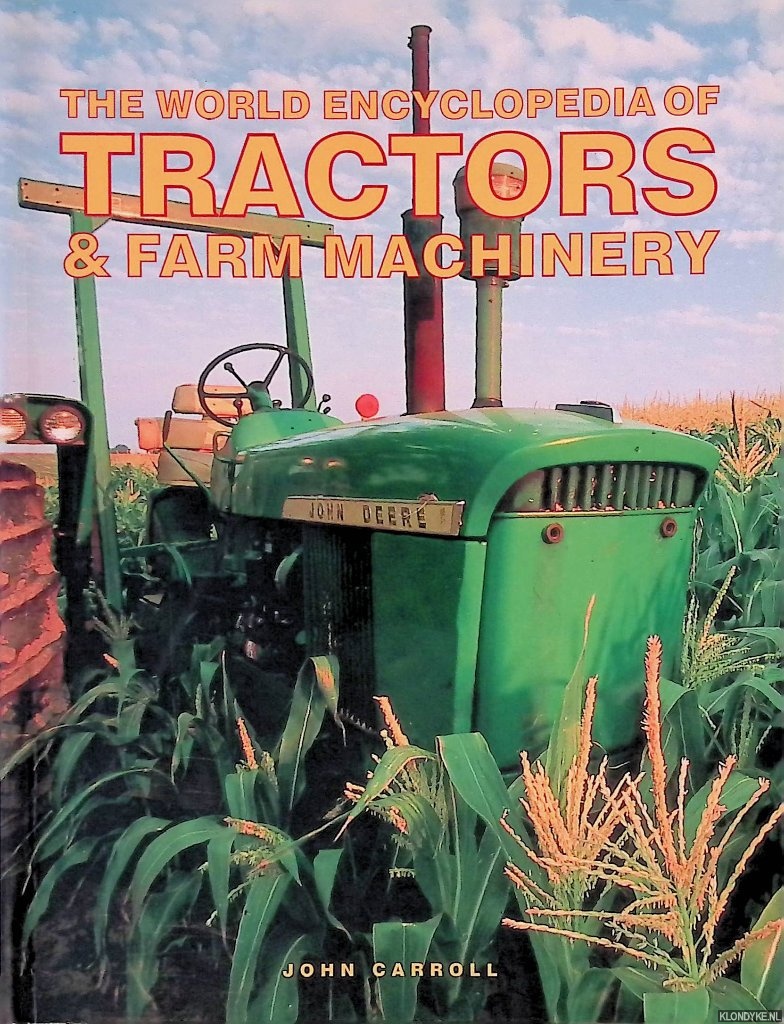 Carroll, John - The World Encyclopedia of Tractors & Farm Machinery