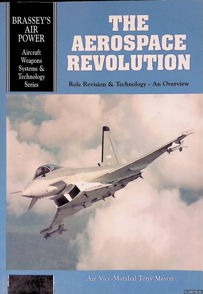 Mason, R.A. - The Aerospace Revolution: Role Revision and Technology - An Overview