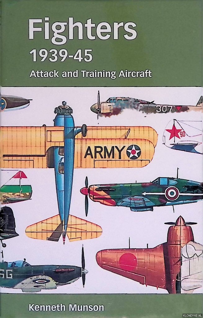 Munson, Kenneth - Fighters 1939-45: Attac and Training Aircraft