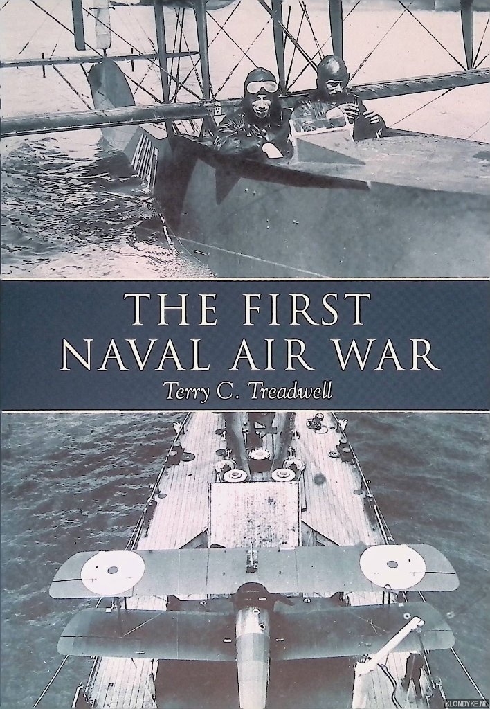 Treadwell, Terry C, - The First Naval Air War