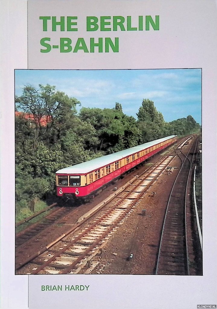 Hardy, Brian - The Berlin S-Bahn